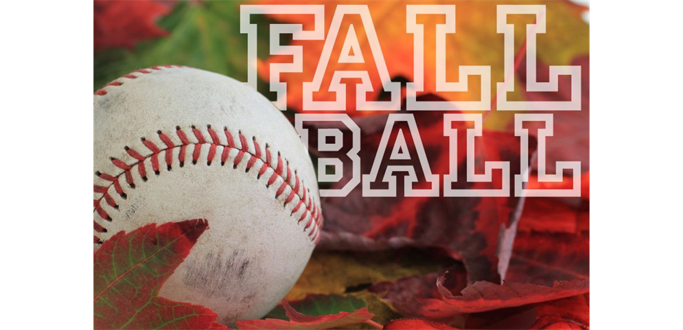 Stay Tuned for Fall Ball Information Coming July 2021